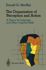 The Organization of Perception and Action: A Theory for Language and Other Cognitive Skills