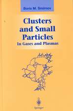 Clusters and Small Particles: In Gases and Plasmas