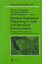 Banded Vegetation Patterning in Arid and Semiarid Environments: Ecological Processes and Consequences for Management