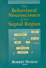 The Behavioral Neuroscience of the Septal Region