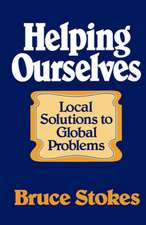 Helping Ourselves – Local Solutions to Global Problems