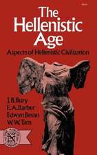 The Hellenistic Age – Aspects of Hellenistic Civilization