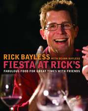 Fiesta at Rick′s – Fabulous Food For Great Times with Friends