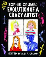 Sophie Crumb – Evolution of a Crazy Artist – Limited Edition