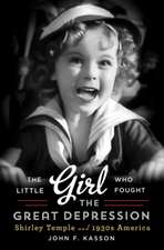 The Little Girl Who Fought the Great Depression – Shirley Temple and 1930s America