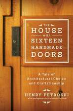 The House with Sixteen Handmade Doors – A Tale of Architectural Choice and Craftsmanship