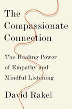 The Compassionate Connection – The Healing Power of Empathy and Mindful Listening