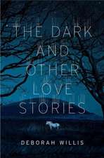 The Dark and Other Love Stories