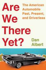 Are We There Yet? – The American Automobile Past, Present, and Driverless