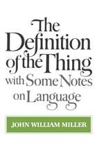 The Definition of the Thing – with Some Notes on Language