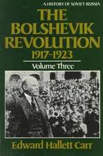 The Bolshevik Revolution, 1917–1923