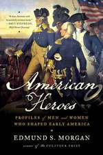 American Heroes – Profiles of Men and Women Who Shaped Early America