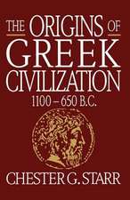 The Origins of Greek Civilization – 1100–650 B.C.