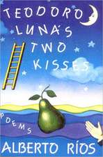 Teodora Luna′s Two Kisses – Poems