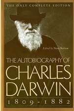 The Autobiography of Charles Darwin – 1809–1882