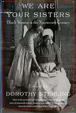 We Are Your Sisters – Black Women in the 19th Century (Reissue) (Paper)