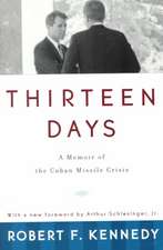 Thirteen Days – A Memoir of the Cuban Missile Crisis