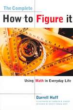 The Complete How to Figure it – Using Math in Everyday Life