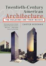 Twentieth–Century American Architecture – The Buildings & Their Makers