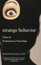 Strange Behavior – Tales of Evolutionary Neurology