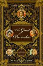 The Great Pretenders – The True Stories Behind Famous Historical Mysteries