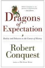 The Dragons of Expectation – Reality and Delusion in the Course of History