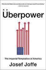 Uberpower – The Imperial Temptation of America