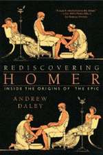 Rediscovering Homer – Inside the Origins of the Epic