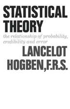 Statistical Theory – The Relationship of Probability, Credibility, and Error