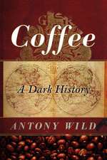 Coffee – A Dark History