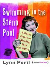 Swimming in the Steno Pool – A Retro Guide to Making It in the Office