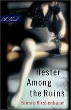 Hester Among the Ruins – A Novel