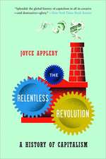 The Relentless Revolution – A History of Capitalism