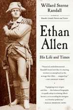 Ethan Allen – His Life and Times