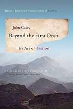 Beyond the First Draft – The Art of Fiction