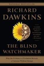 The Blind Watchmaker – Why the Evidence of Evolution Reveals a Universe without Design