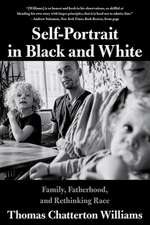 Self–Portrait in Black and White – Family, Fatherhood, and Rethinking Race