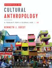 Essentials of Cultural Anthropology – A Toolkit for a Global Age