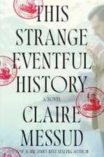 This Strange Eventful History – A Novel