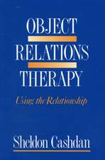 Object Relations Therapy – Using the Relationship