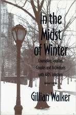 In the Midst of Winter – Counseling Families, Couples, & Individuals With Aids Infection Rev