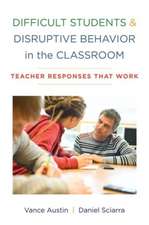 Difficult Students and Disruptive Behavior in th – Teacher Responses That Work