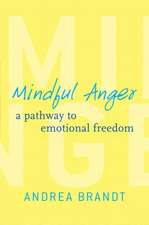 Mindful Anger – A Pathway to Emotional Freedom