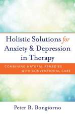 Holistic Solutions for Anxiety and Depression in Therapy – Combining Natural Remedies with Conventional Care