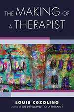 The Making of a Therapist – A Practical Guide for the Inner Journey