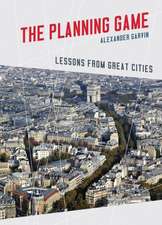 The Planning Game – Lessons from Great Cities