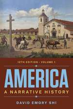 America – A Narrative History with Ebook, InQuizitive, Tutorials, Exercises, and Student Site, 12th Edition