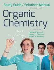 Organic Chemistry Study Guide/Solutions Manual