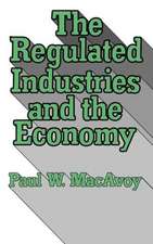 The Regulated Industries and the Economy