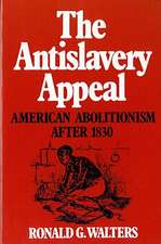 Antislavery Appeal – American Abolitionism After 1830